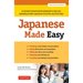 Japanese Made Easy: A Situation-Based Guide Designed to Get You Speaking Simple Japanese from the Very First Day! (Revised and Updated)
