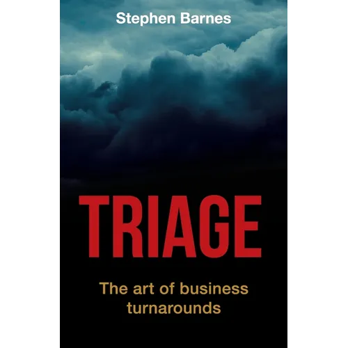 Triage: The art of business turnarounds