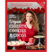 Vegan Christmas Cookies and Cocoa (Expanded Second Edition): Holiday Treats and Warm Winter Drinks, All Astonishingly Egg and Dairy-Free!