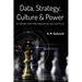 Data, Strategy, Culture & Power: Win with Data-Centric AI by making human nature work for you