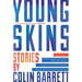 Young Skins: Stories