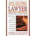 How and When to Be Your Own Lawyer: A Step-By-Step Guide to Effectively Using Our Legal System