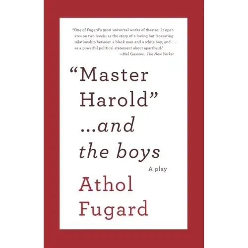 Master Harold and the Boys: A Play