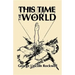 This Time the World