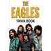 The Eagles Trivia Book
