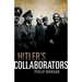 Hitler's Collaborators: Choosing Between Bad and Worse in Nazi-Occupied Western Europe