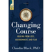 Changing Course: Healing from Loss, Abandonment, and Fear