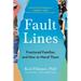 Fault Lines: Fractured Families and How to Mend Them