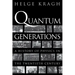 Quantum Generations: A History of Physics in the Twentieth Century