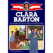 Clara Barton: Founder of the American Red Cross