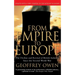 From Empire to Europe: The Decline and Revival of British Industry Since the Second World War