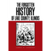 The Forgotten History of Lake County, Illinois