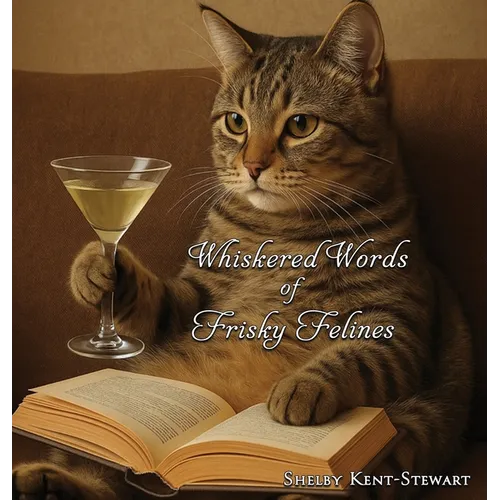 Whiskered Words of Frisky Felines