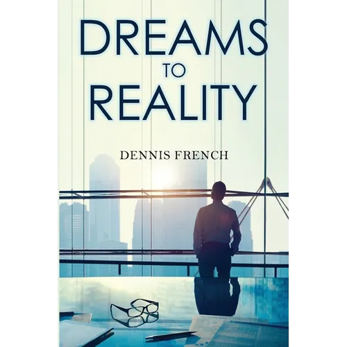 Dreams to Reality