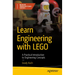Learn Engineering with Lego: A Practical Introduction to Engineering Concepts
