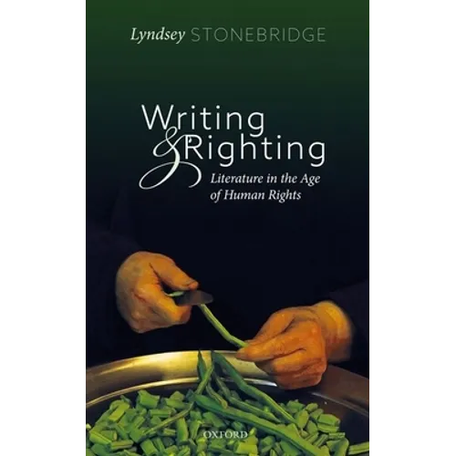 Writing and Righting: Literature in the Age of Human Rights