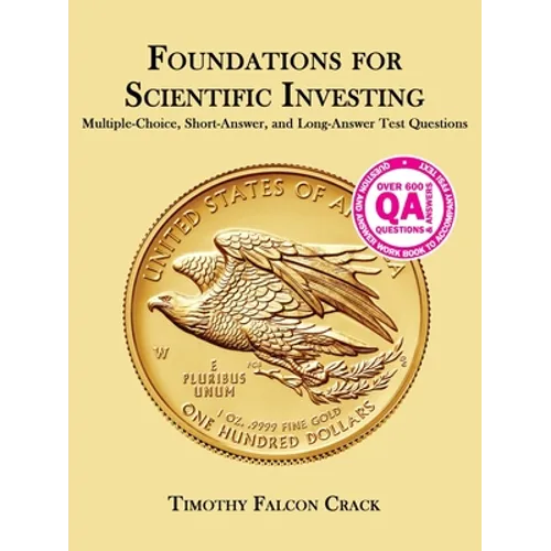 Foundations for Scientific Investing: Multiple-Choice, Short-Answer, and Long-Answer Test Questions