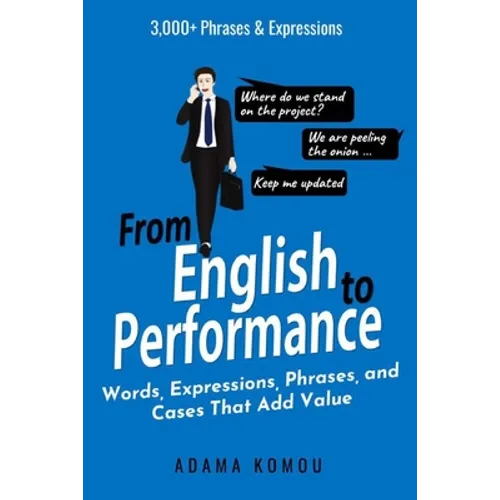 From English to Performance: Words, Expressions, Phrases, and Cases That Add Value