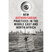 New Authoritarian Practices in the Middle East and North Africa
