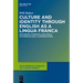Culture and Identity Through English as a Lingua Franca: Rethinking Concepts and Goals in Intercultural Communication