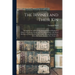 The Irvines and Their Kin: Revised by the Author in Scotland, Ireland and England; a History of the Irvine Family and Their Descendants. Also Short Sk