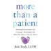More than a Patient: Building Relationships and Creating a Meaningful Life When You Have a Chronic Illness