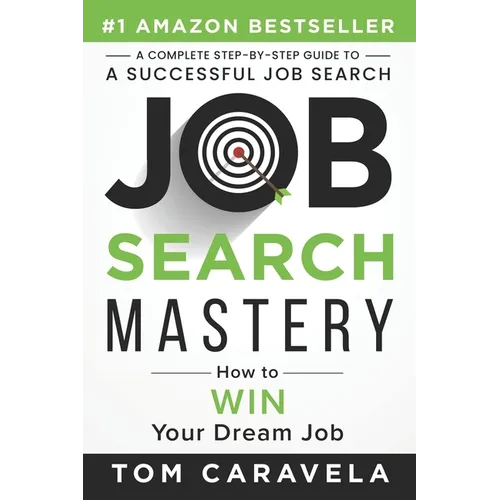 Job Search Mastery: How to WIN Your Dream Job