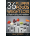 The 36 Superfoods for Weight Loss: Get Started on Healthy Living by Eating Right