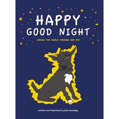 Happy Good Night: Seeing the World Through One Eye