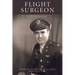 Flight Surgeon: A War Diary, 1941-1945