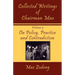 Collected Writings of Chairman Mao: Volume 3 - On Policy, Practice and Contradiction