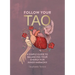 Follow Your Tao: A Simple Guide to Balancing Your Energy for Inner Harmony