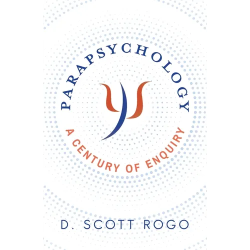 Parapsychology: A Century of Enquiry