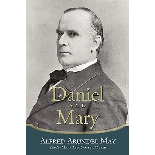 Daniel and Mary: Edited by Mary Ann Sawyer Meyer