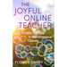 Joyful Online Teacher: Finding Our Fizz in Asynchronous Classes