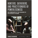 Hunters, Gatherers, and Practitioners of Powerlessness: An Ethnography of the Degraded in Postsocialist Poland