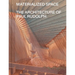 Materialized Space: The Architecture of Paul Rudolph