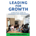 LEADING FOR GROWTH - A Practical Guide to Leadership and Management