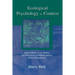 Ecological Psychology in Context: James Gibson, Roger Barker, and the Legacy of William James's Radical Empiricism