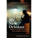 My New Orleans: Ballads to the Big Easy by Her Sons, Daughters, and Lovers