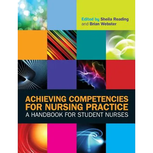 Achieving Competencies for Nursing Practice: A Handbook for Student Nurses