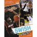 Swish: The Science Behind Basketball's Most Dynamic Plays