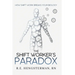 The Shift Worker's Paradox