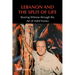 Lebanon and the Split of Life: Bearing Witness Through the Art of Nabil Kanso