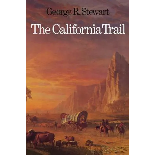 The California Trail: An Epic with Many Heroes