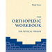 The Orthopedic Workbook for Physical Therapy: .