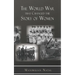 The World War That Changed the Story of Women