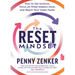 The Reset Mindset: Get Unstuck, Focus on What Matters Most, and Reach Your Goals Faster