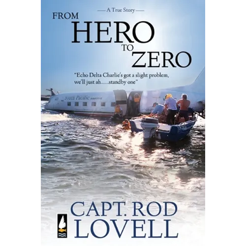 From Hero to Zero: The truth behind the ditching of DC-3, VH-EDC in Botany Bay that saved 25 lives