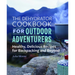 The Dehydrator Cookbook for Outdoor Adventurers: Healthy, Delicious Recipes for Backpacking and Beyond